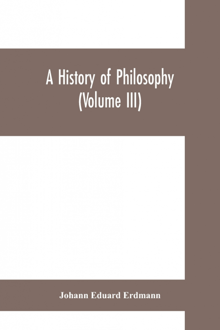 A History of Philosophy (Volume III)