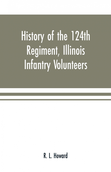 History of the 124th Regiment, Illinois Infantry Volunteers