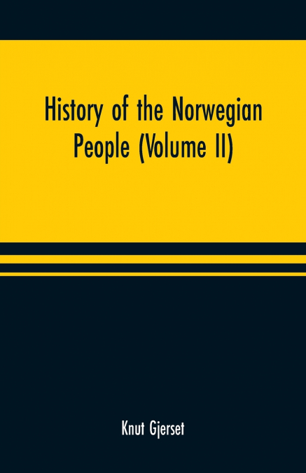 History of the Norwegian people (Volume II)