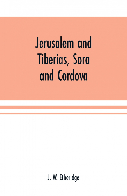 Jerusalem and Tiberias, Sora and Cordova