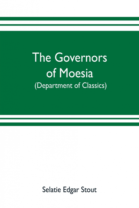 The governors of Moesia
