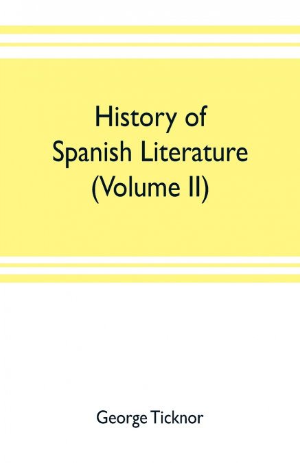 History of Spanish literature (Volume II)