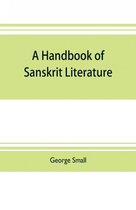 A handbook of Sanskrit literature