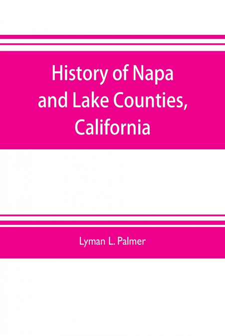 History of Napa and Lake Counties, California