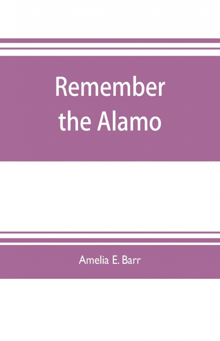 Remember the Alamo