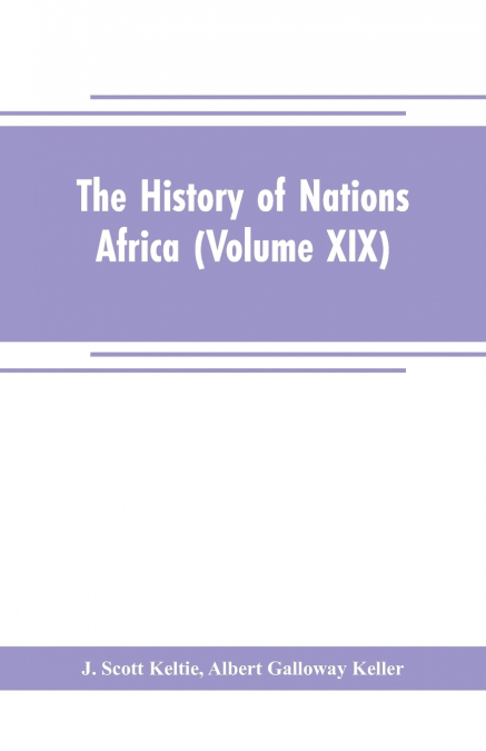The History of Nations Africa (Volume XIX)