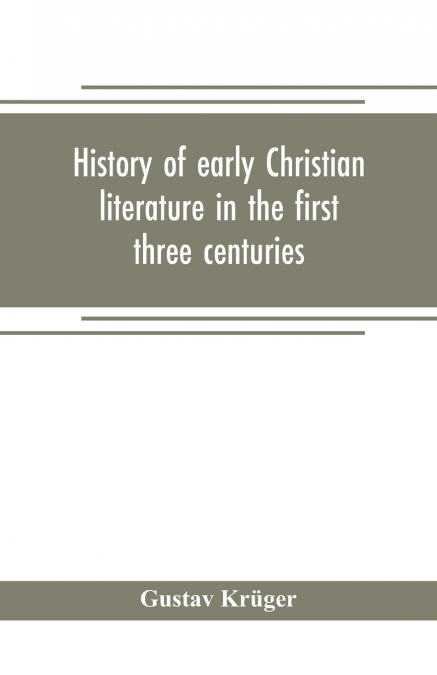 History of early Christian literature in the first three centuries