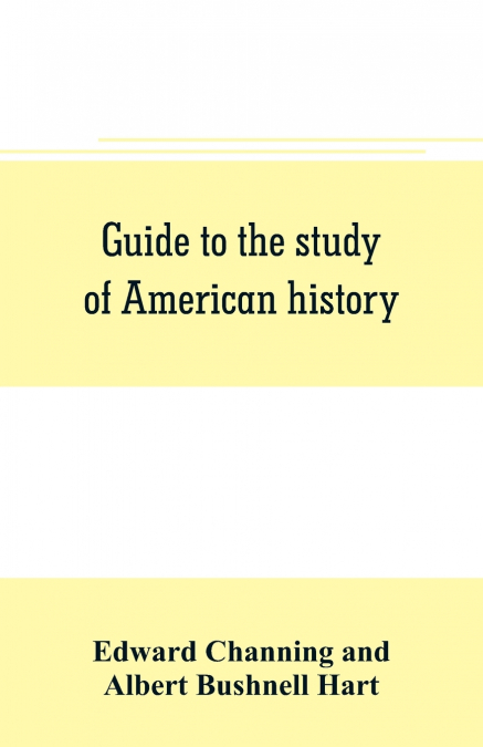 Guide to the study of American history