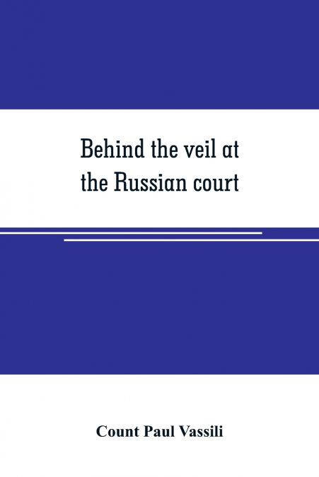 Behind the veil at the Russian court