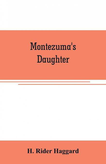 Montezuma’s daughter