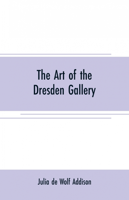 The art of the Dresden gallery