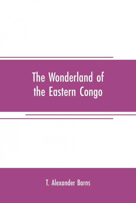 The wonderland of the Eastern Congo