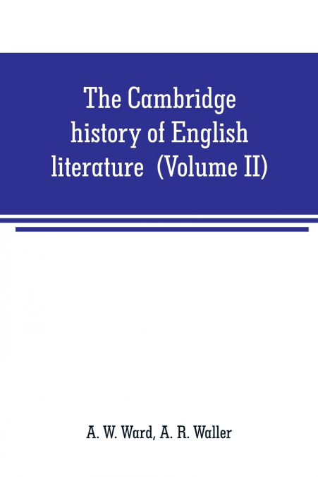 The Cambridge history of English literature (Volume II) The End of the Middle Ages