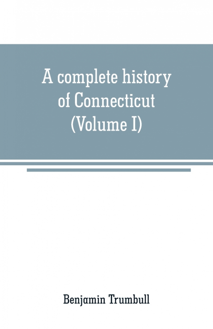 A complete history of Connecticut