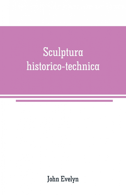 Sculptura historico-technica