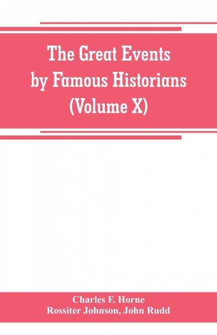 The great events by famous historians (Volume X)