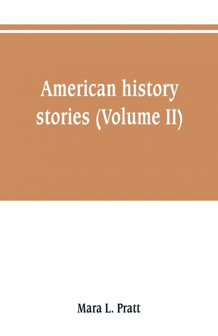 American history stories (Volume II)