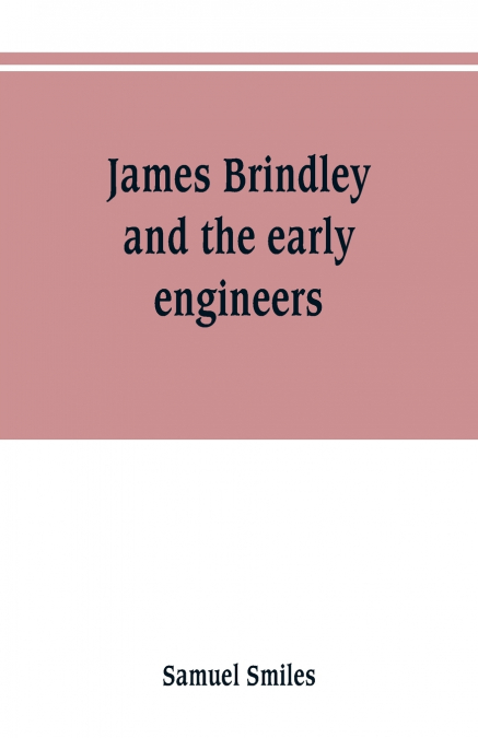 James Brindley and the early engineers