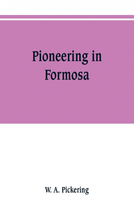 Pioneering in Formosa