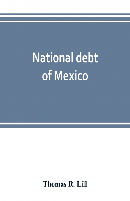 National debt of Mexico; history and present status