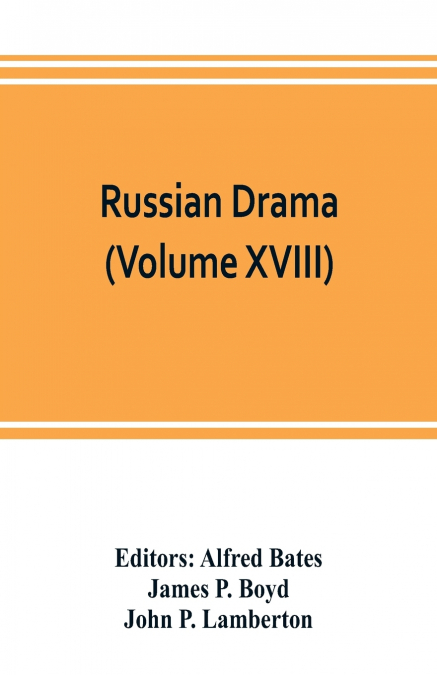 Russian Drama (Volume XVIII)