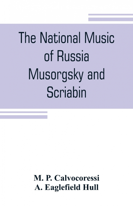 The national music of Russia, Musorgsky and Scriabin