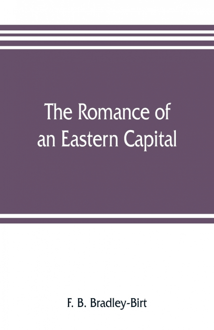 The romance of an eastern capital