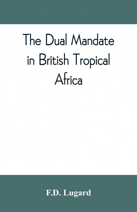 The dual mandate in British tropical Africa