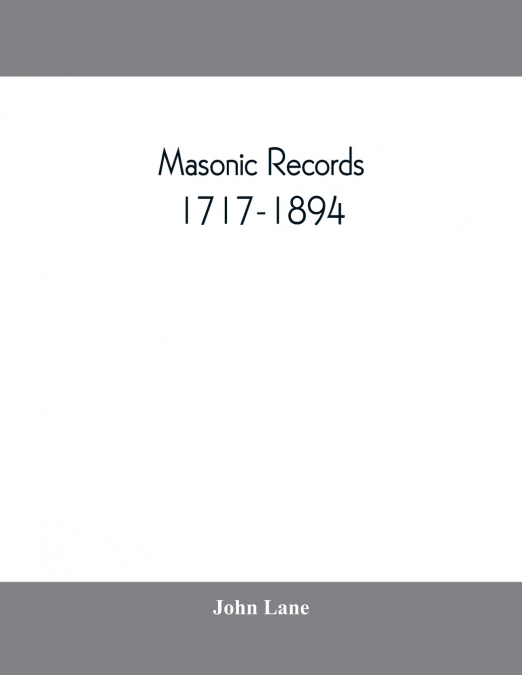 Masonic records, 1717-1894