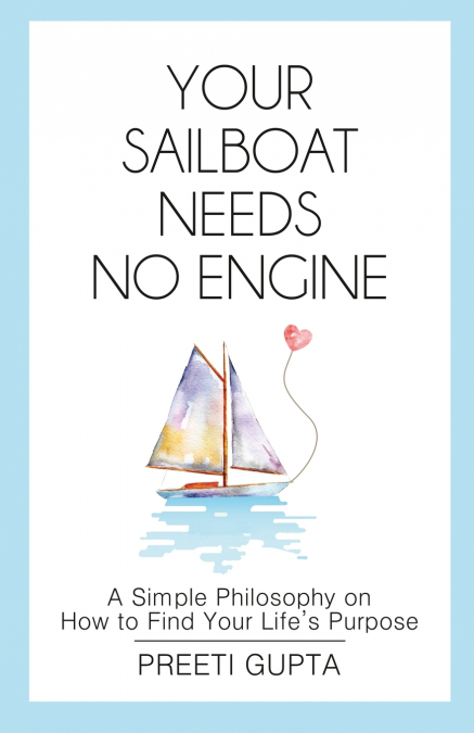 YOUR SAILBOAT NEEDS NO ENGINE