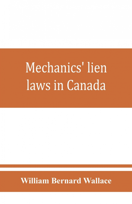 Mechanics’ lien laws in Canada