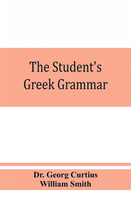 The student’s Greek grammar