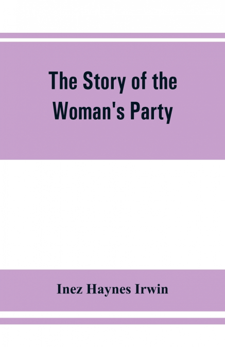 The story of the Woman’s Party