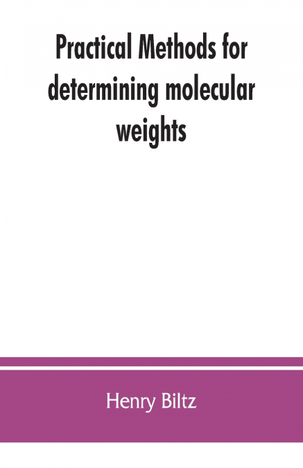 Practical methods for determining molecular weights