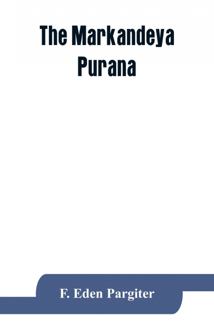 The Mārkaṇḍeya Purāṇa