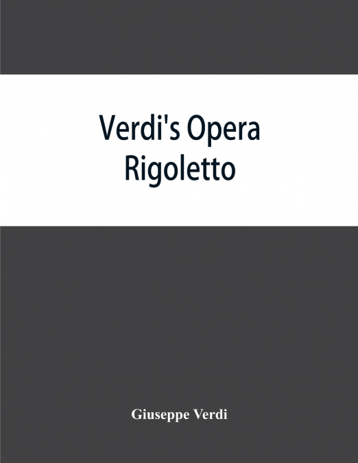 Verdi’s opera Rigoletto