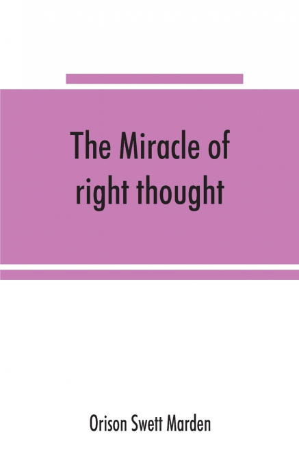 The miracle of right thought