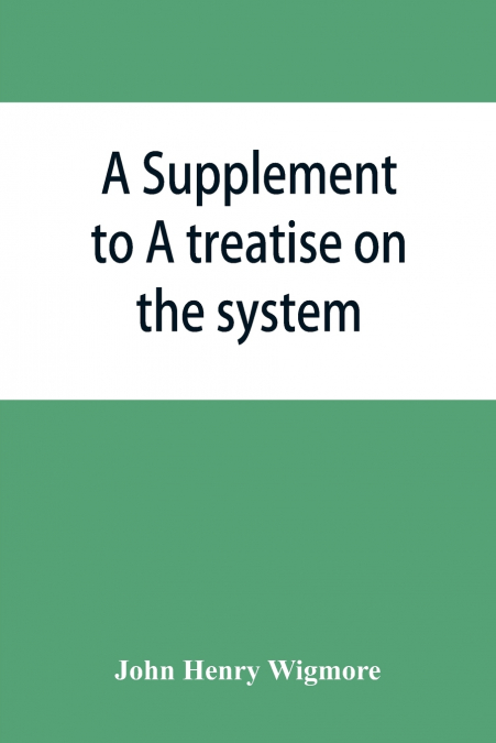 A Supplement to A treatise on the system of evidence in trials at common law