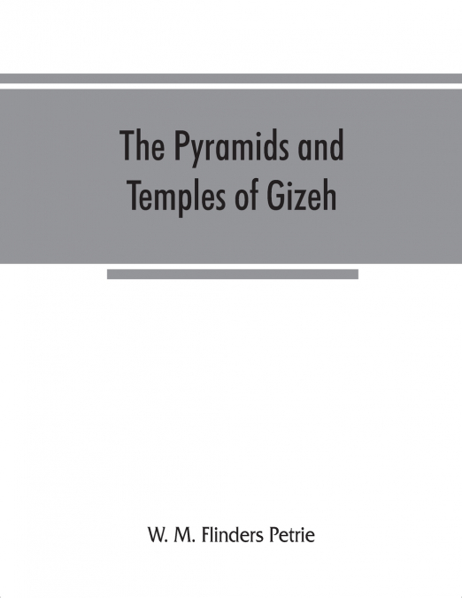 The pyramids and temples of Gizeh