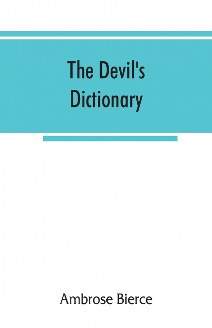 The devil’s dictionary