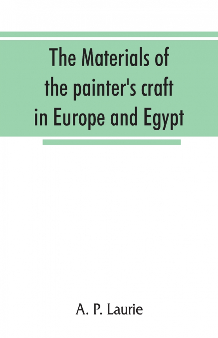 The materials of the painter’s craft in Europe and Egypt