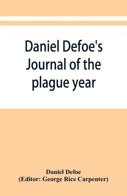 Daniel Defoe’s Journal of the plague year