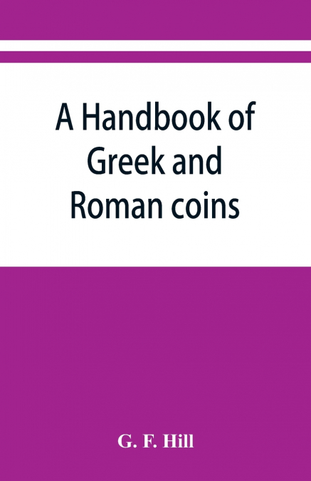 A handbook of Greek and Roman coins