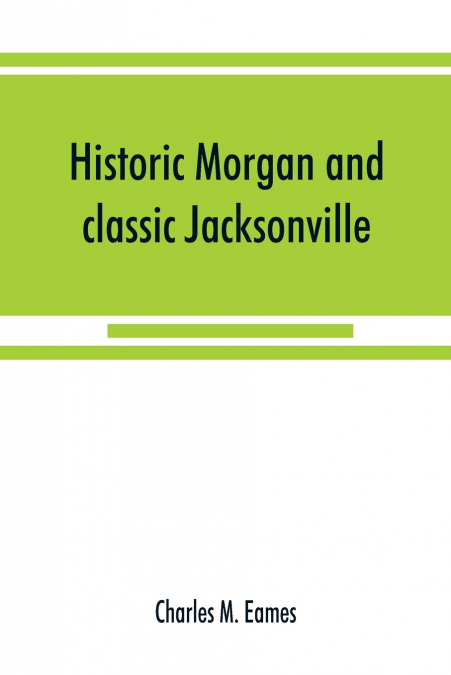 Historic Morgan and classic Jacksonville