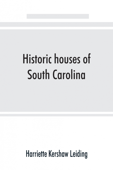 Historic houses of South Carolina