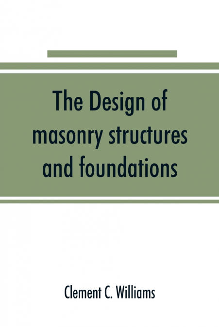 The design of masonry structures and foundations