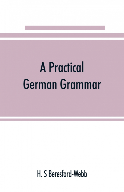 A practical German grammar
