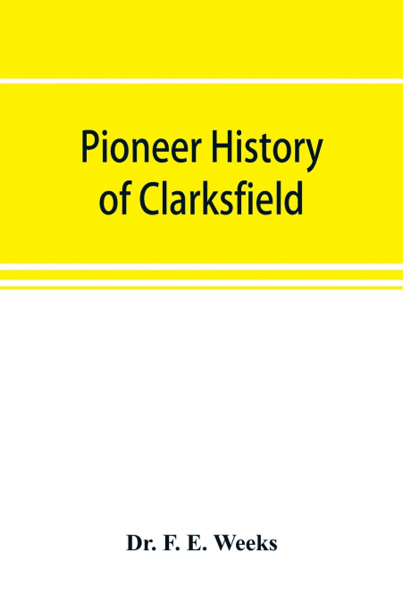 Pioneer history of Clarksfield