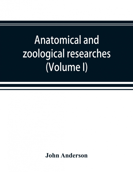 Anatomical and zoological researches