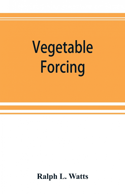 Vegetable forcing